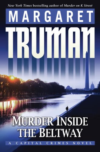 Murder Inside The Beltway: A Capital Crimes Novel-used