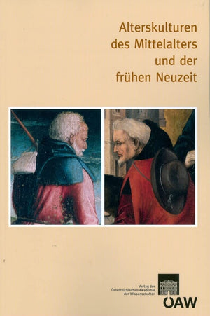 Alterskulturen des Mittelalters und der fruhen Neuzeit: Internationaler Kongress, Krems an der Donau, 16. bis 18. Oktober 2006 (,Used