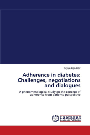 Adherence in diabetes: Challenges, negotiations and dialogues: A phenomenological study on the concept of adherence from patient,Used