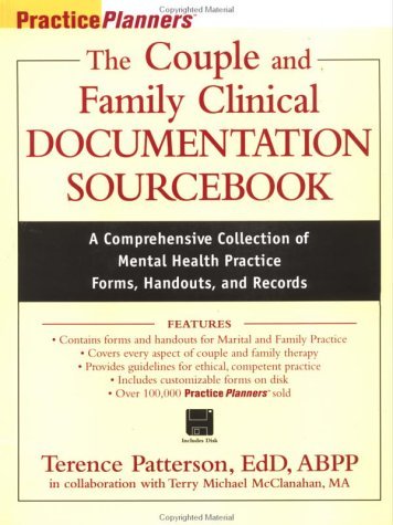The Couple and Family Clinical Documentation Sourcebook: A Comprehensive Collection of Mental Health Practice Forms, Inventories,New
