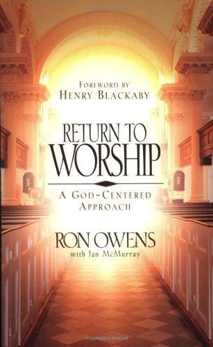 Return To Worship: A Godcentered Approach,Used