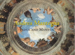 Andrea Mantegna: Padua And Mantua (The Great Fresco Cycles Of The Renaissance),New