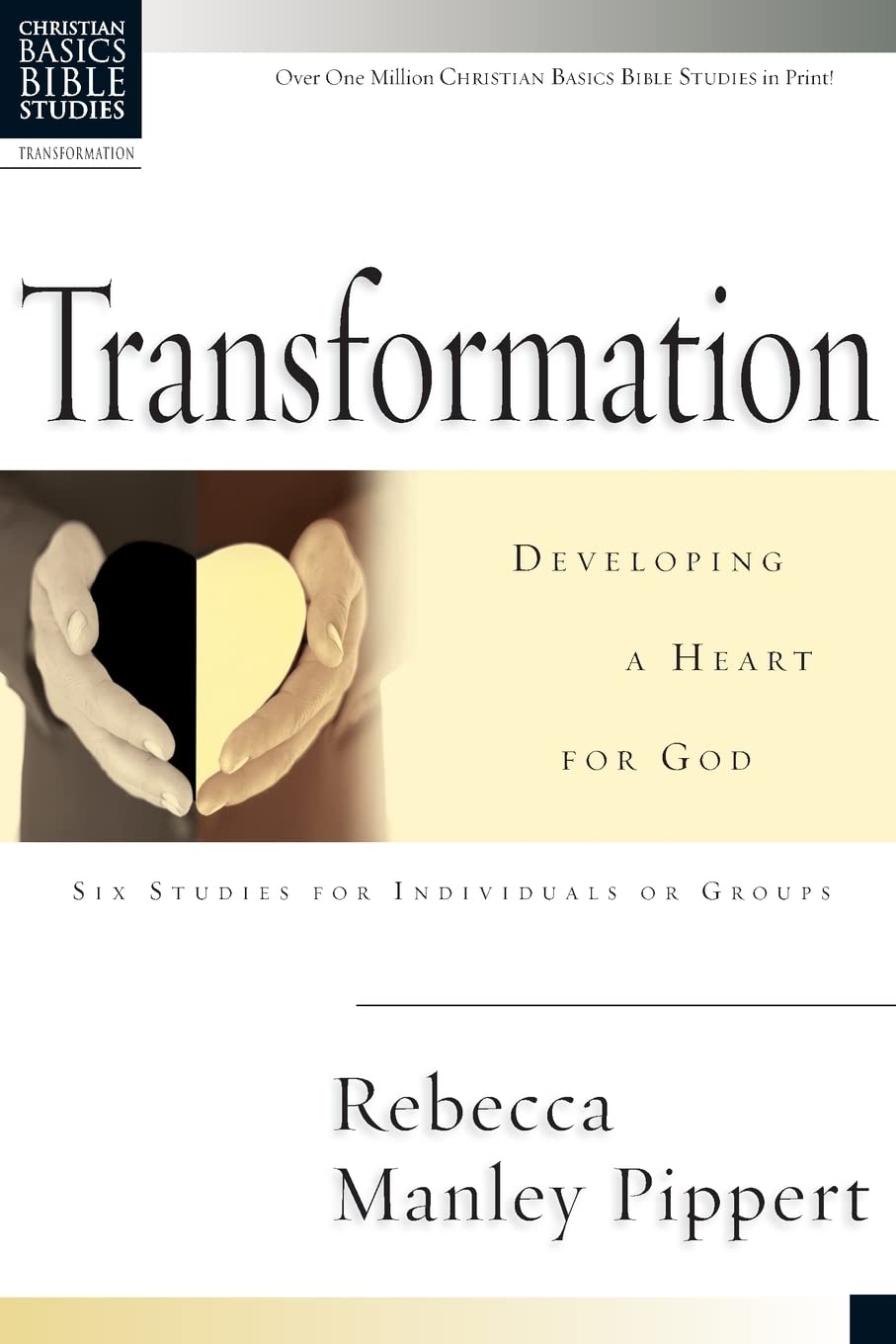 Transformation: Developing A Heart For God (Christian Basics Bible Studies),New