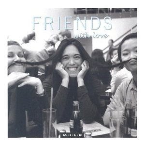 Friends With Love (M.I.L.K.),Used