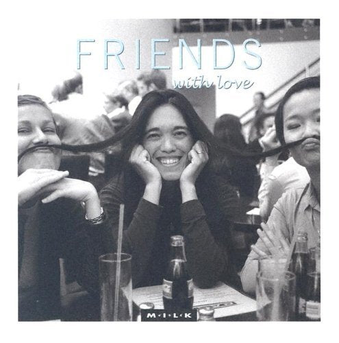 Friends With Love (M.I.L.K.),Used