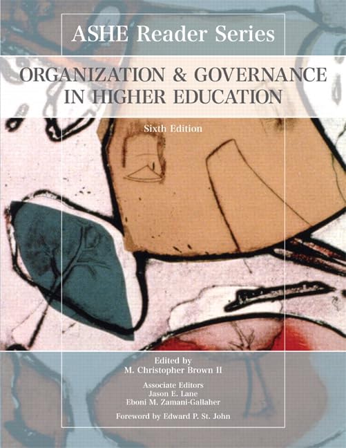 Organization and Governance in Higher Education (ASHE Reader),Used