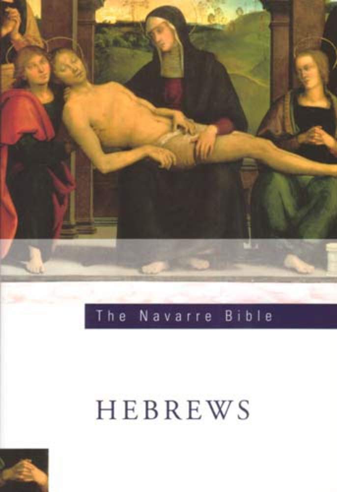 The Navarre Bible: the Letter to the Hebrews: Second Edition,Used