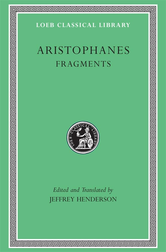 Aristophanes, V, Fragments (Loeb Classical Library No. 502)
