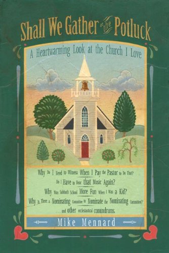 Shall We Gather at the Potluck: A Heartwarming Look at the Church I Love,Used
