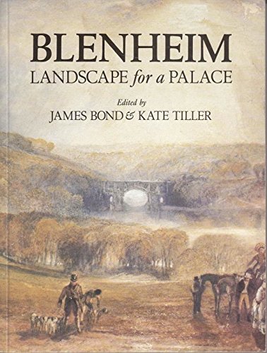 Blenheim: Landscape for a Palace,Used