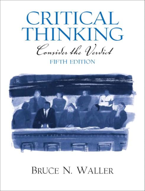 Critical Thinking: Consider the Verdict (5th Edition),Used