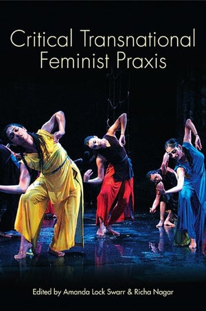 Critical Transnational Feminist Praxis (Suny Series, Praxis: Theory in Action),Used
