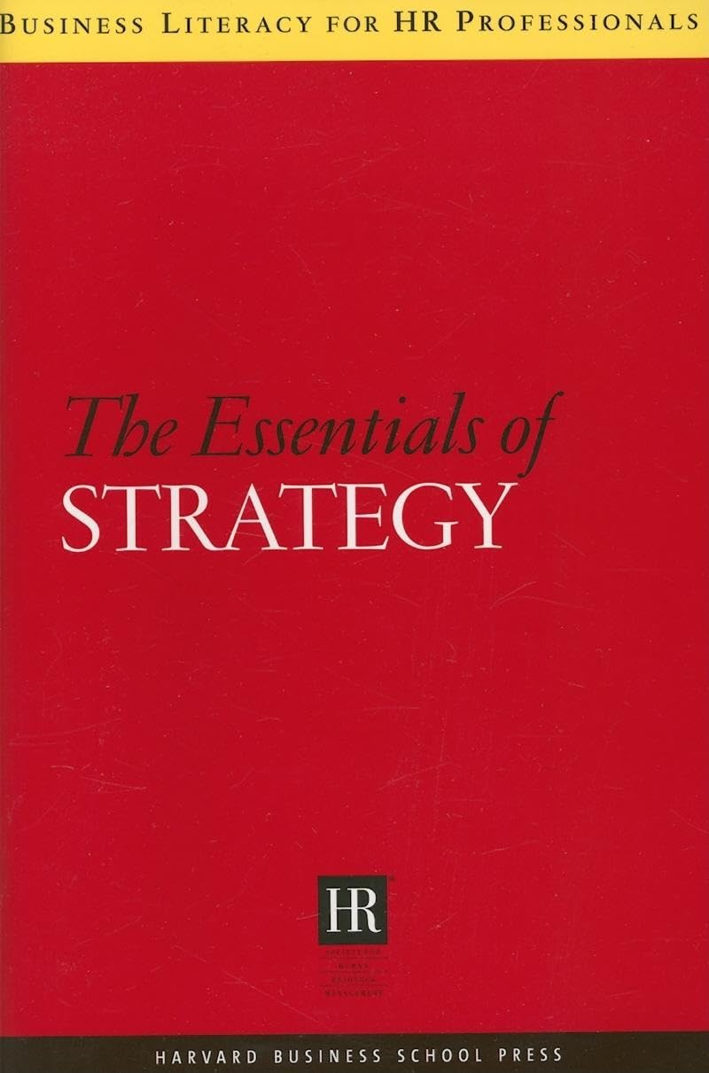 The Essentials of Strategy (Business Literacy for HR Professionals),Used