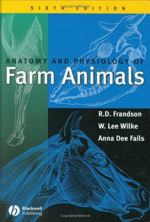 Anatomy and Physiology of Farm Animals, 6th Edition,Used