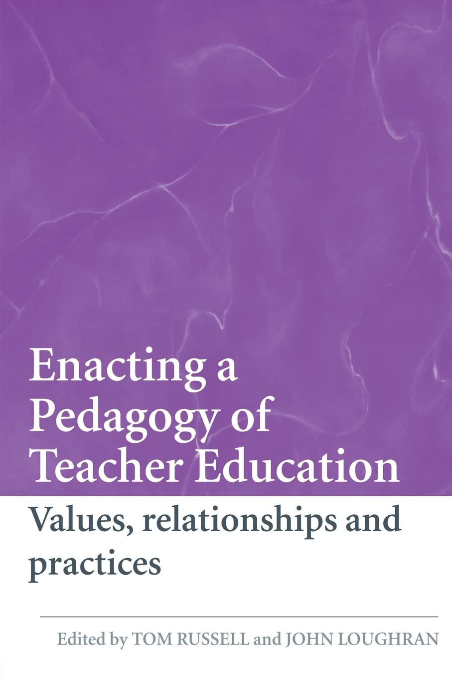 Enacting A Pedagogy Of Teacher Education