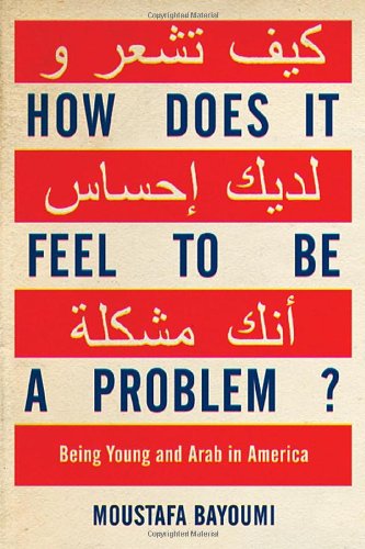 How Does It Feel to Be a Problem?: Being Young and Arab in America,Used