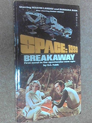 Breakaway (Space 1999 ; 1)