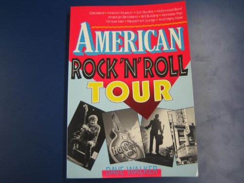 American Rock 'n' Roll on Tour: The Rock 'n' Roll Travel Guide,Used