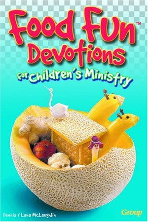 Food Fun Devotions For Children'S Ministry,New