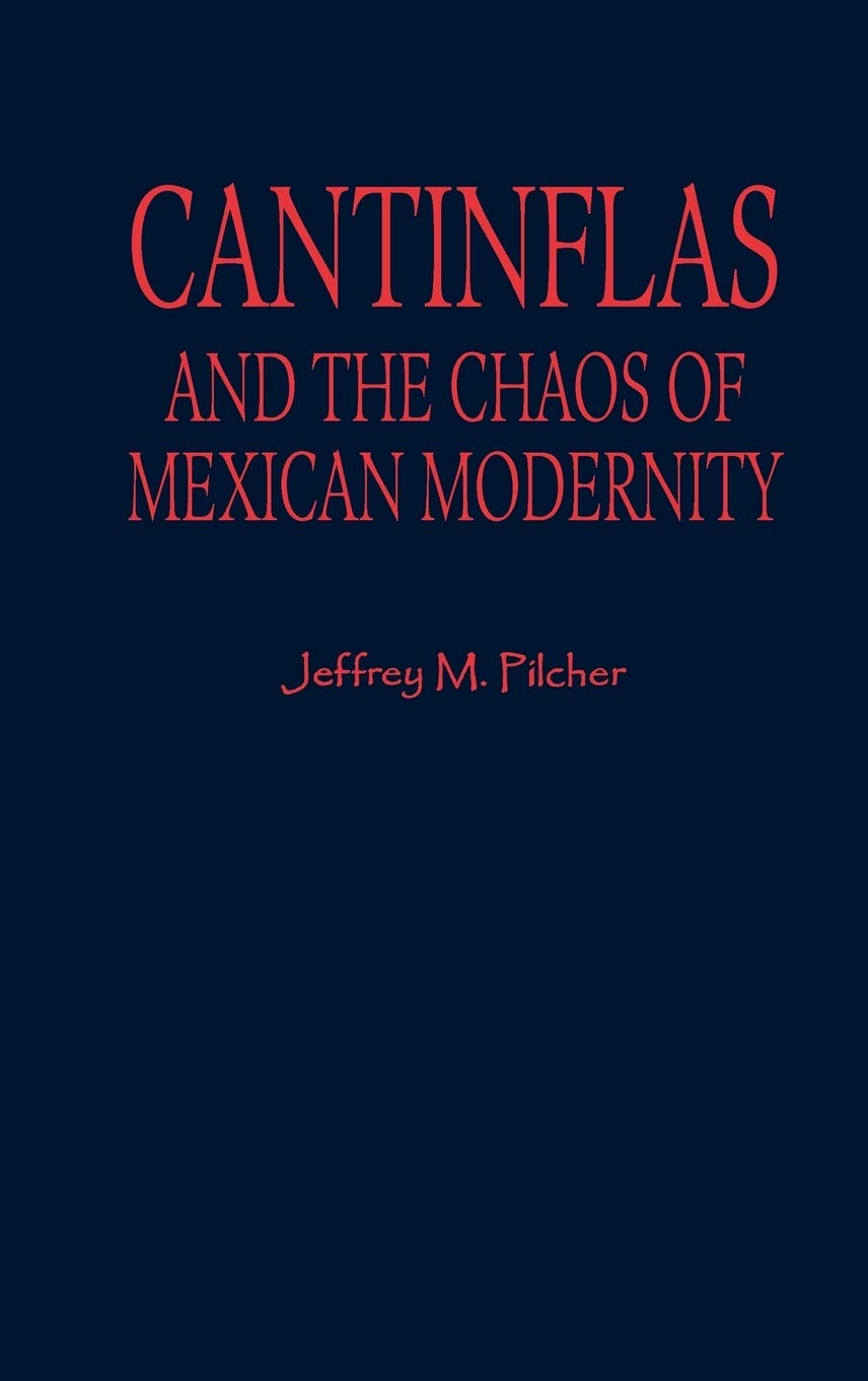 Cantinflas and the Chaos of Mexican Modernity (Latin American Silhouettes),Used