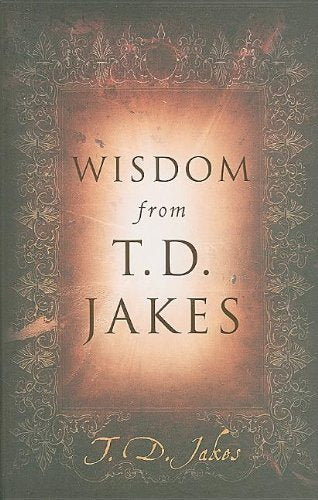 Wisdom from T.d. Jakes,Used