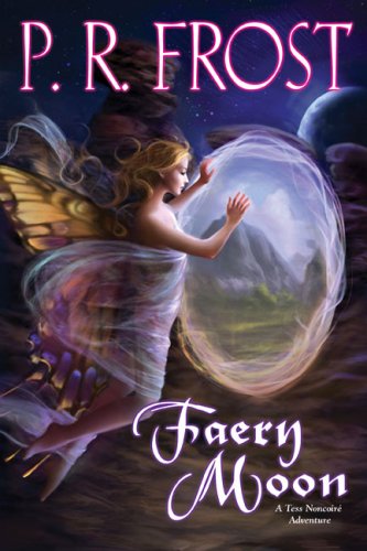 Faery Moon: A Tess Noncoire Adventure,Used