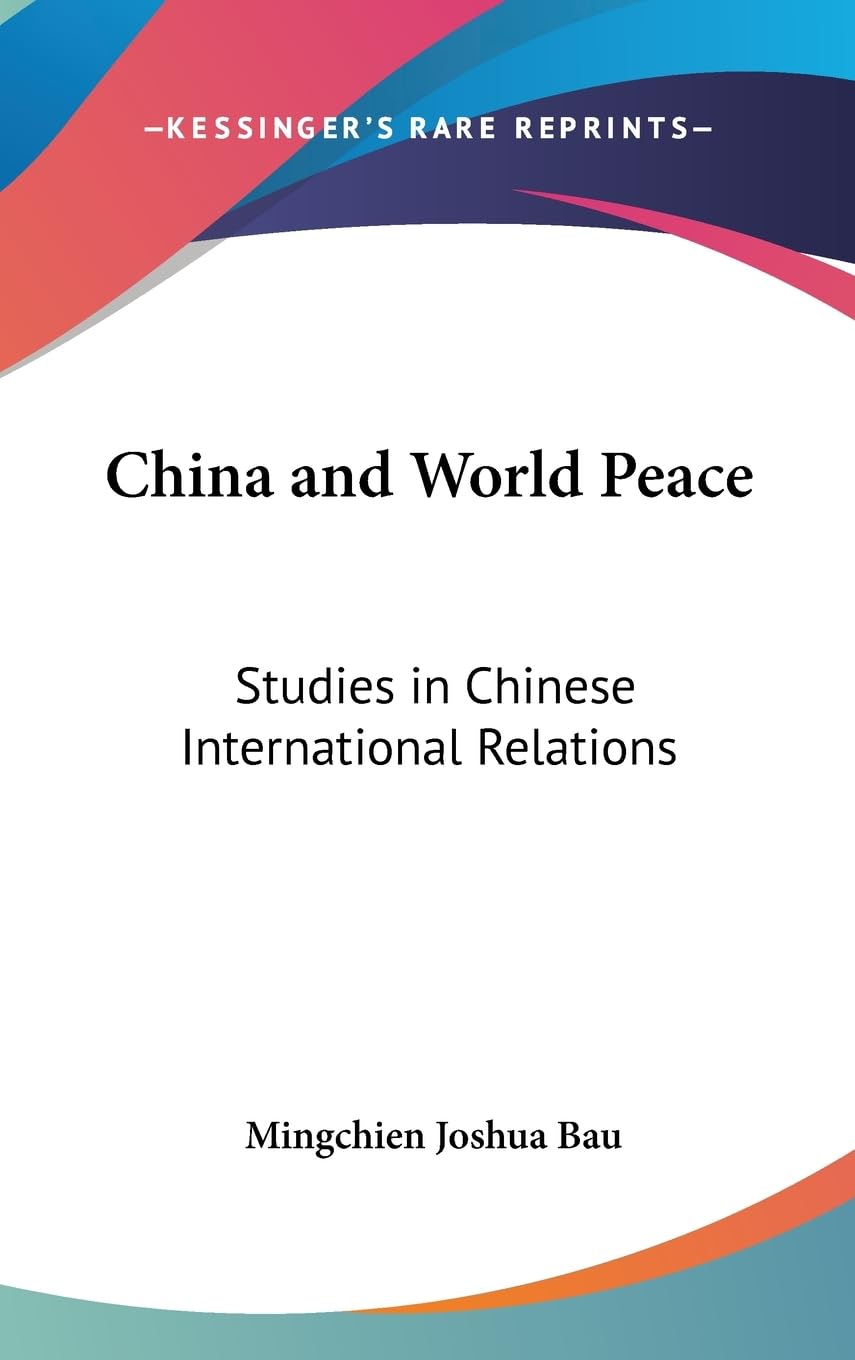 China And World Peace: Studies In Chinese International Relations,New