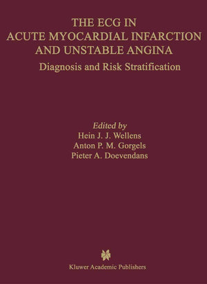 The ECG in Acute Myocardial Infarction and Unstable Angina: Diagnosis and Risk Stratification (Developments in Cardiovascular Me,Used