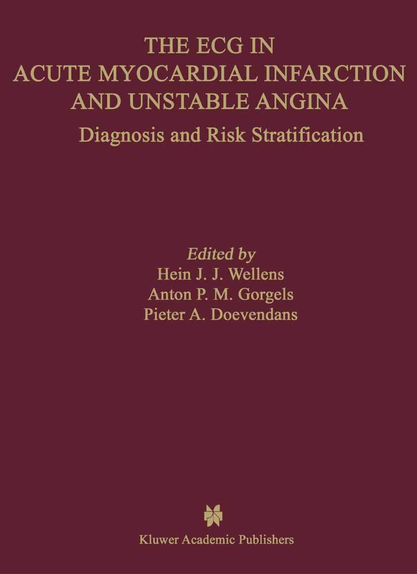 The ECG in Acute Myocardial Infarction and Unstable Angina: Diagnosis and Risk Stratification (Developments in Cardiovascular Me,Used