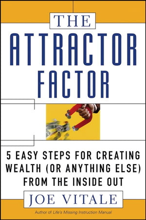 The Attractor Factor: 5 Easy Steps for Creating Wealth (or Anything Else) from the Inside Out,Used
