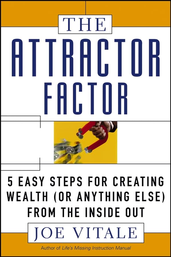 The Attractor Factor: 5 Easy Steps for Creating Wealth (or Anything Else) from the Inside Out,Used