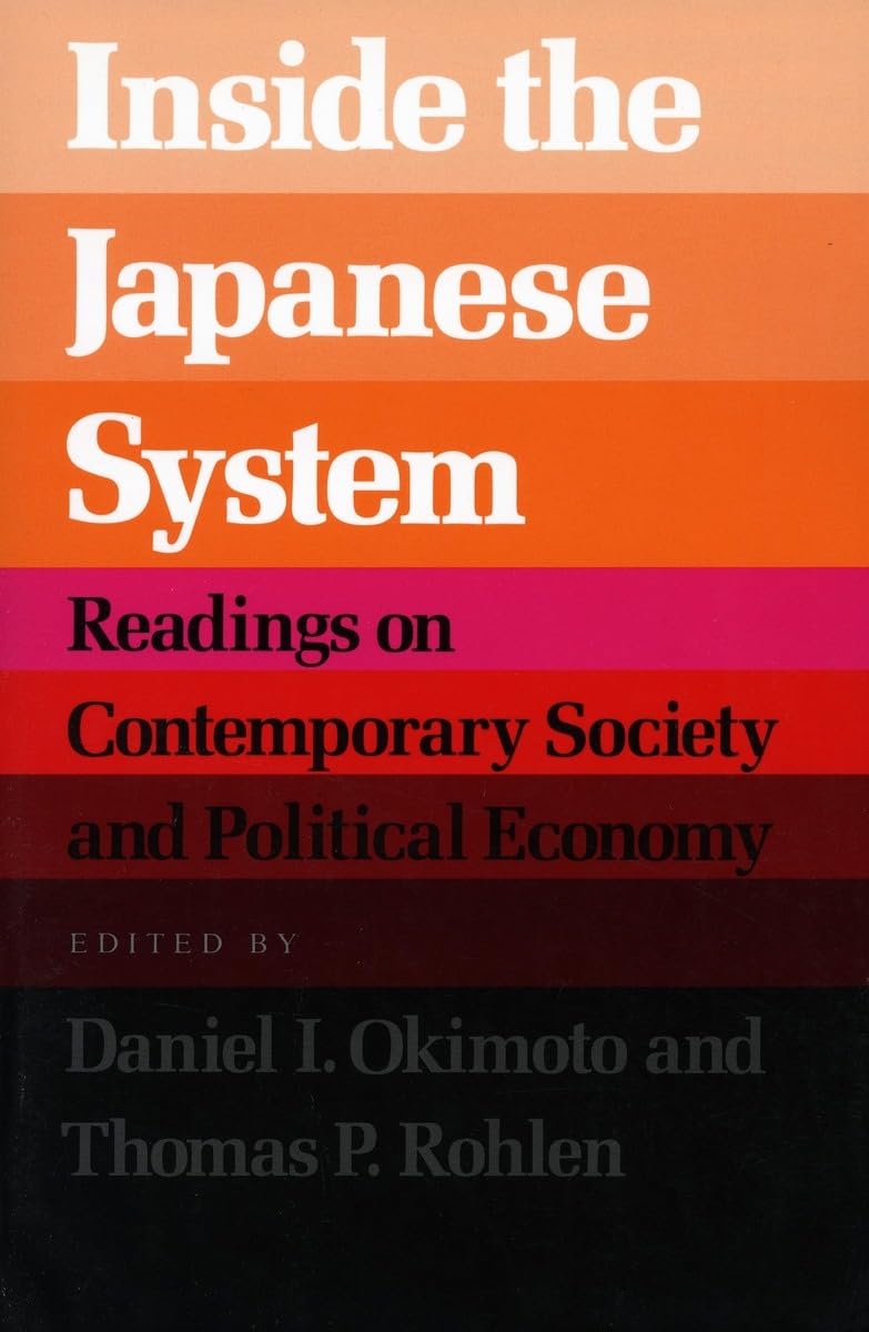 Inside The Japanese System: Readings On Contemporary Society And Political Economy,Used