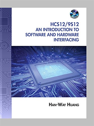 The HCS12 / 9S12: An Introduction to Software and Hardware Interfacing,New