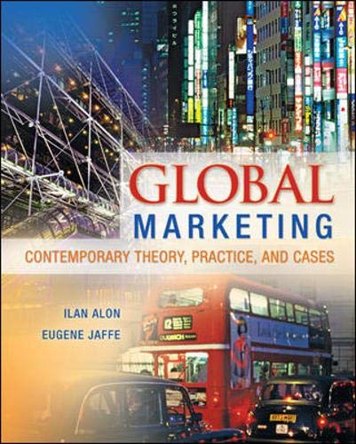 Global Marketing: Contemporary Theory, Practice, And Cases