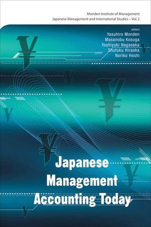 JAPANESE MANAGEMENT ACCOUNTING TODAY (Japanese Management and International Studies),Used