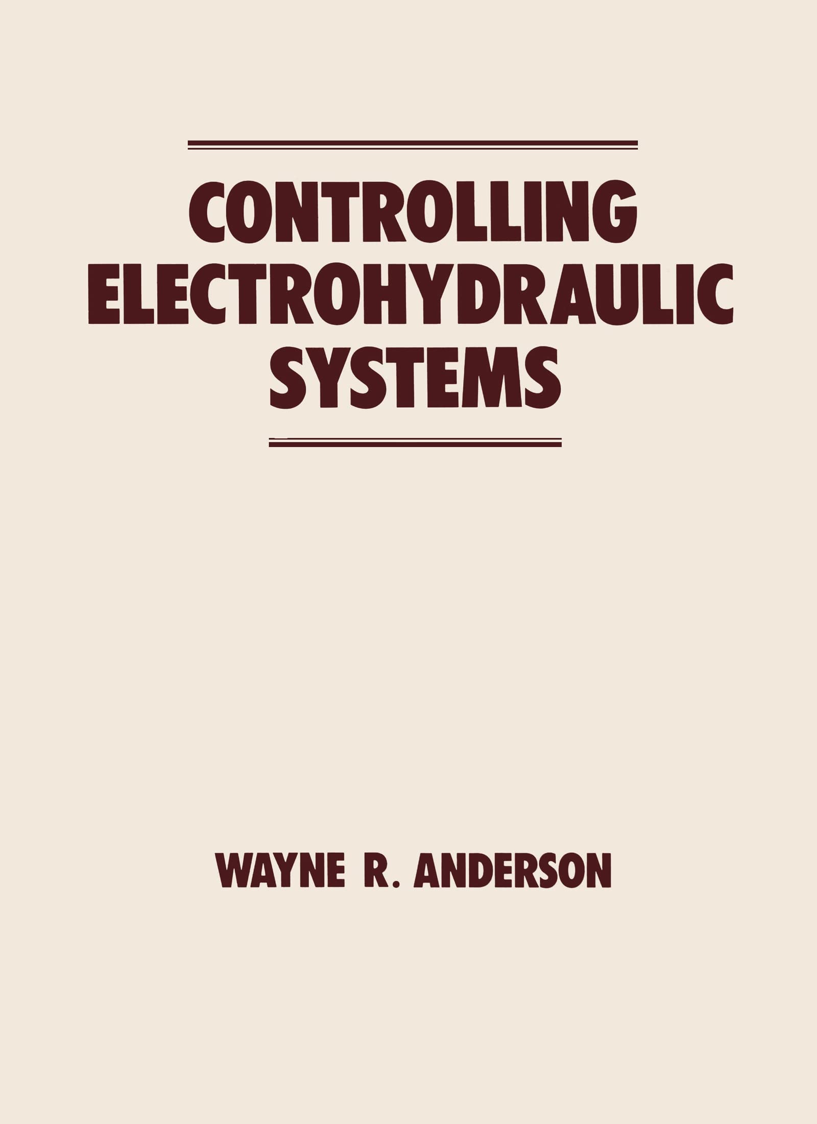 Controlling Electrohydraulic Systems (Fluid Power and Control),Used