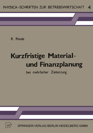 Kurzfristige Material und Finanzplanung bei mehrfacher Zielsetzung (PhysicaSchriften zur Betriebswirtschaft, 4) (German Editio,Used