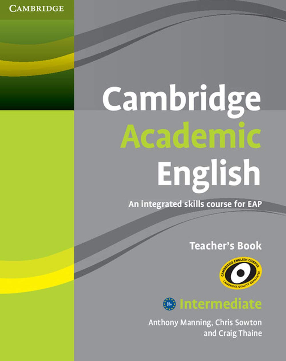 Cambridge Academic English B1+ Intermediate Teacher's Book (Cambridge Academic English Course),Used