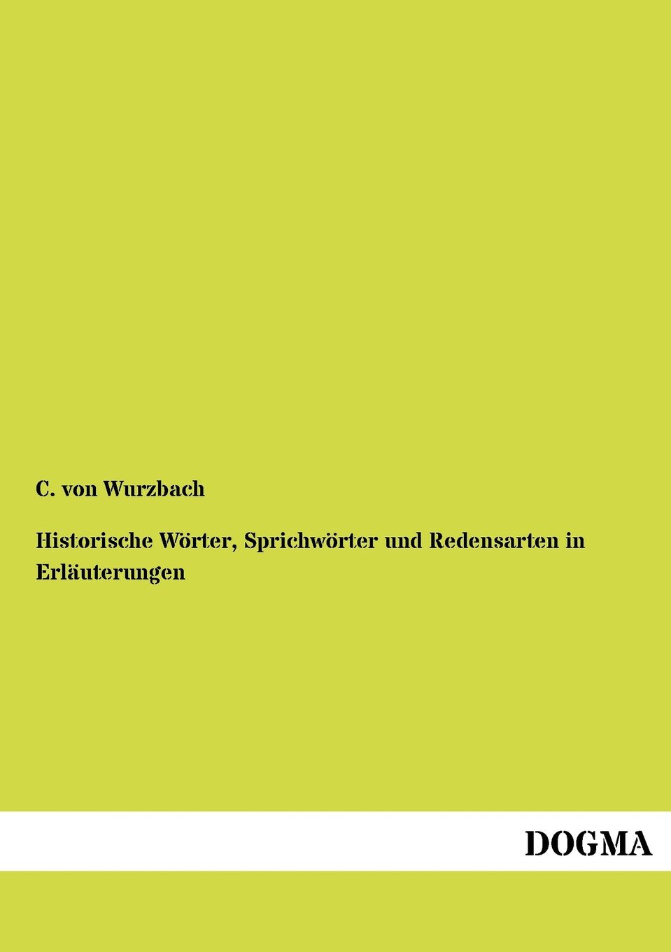Historische Wrter, Sprichwrter und Redensarten in Erluterungen (German Edition),Used