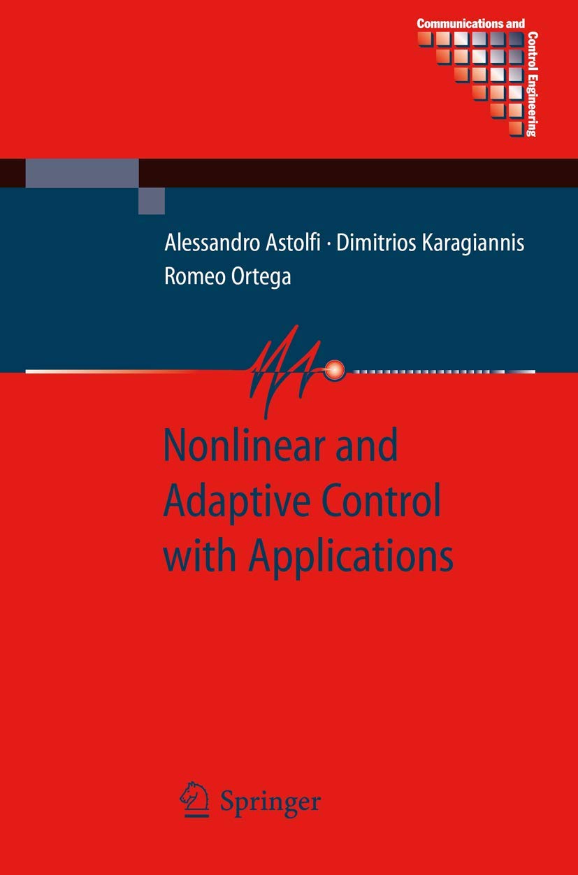 Nonlinear and Adaptive Control with Applications (Communications and Control Engineering),Used