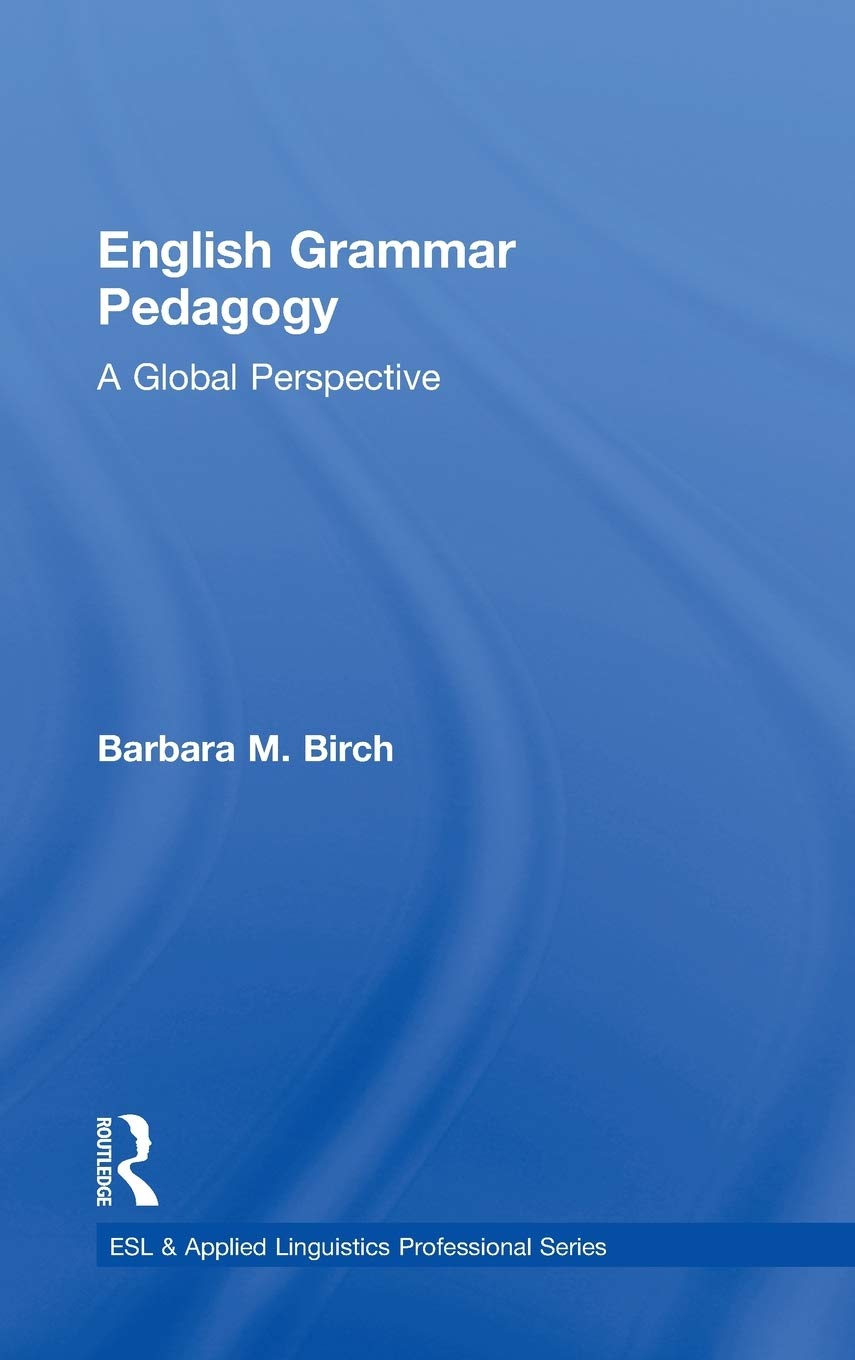 English Grammar Pedagogy: A Global Perspective (ESL & Applied Linguistics Professional Series),Used
