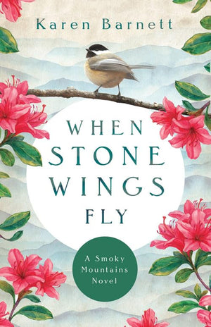 When Stone Wings Fly: A Smoky Mountains Novel,Used