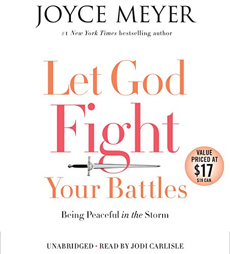 Let God Fight Your Battles: Being Peaceful In The Storm