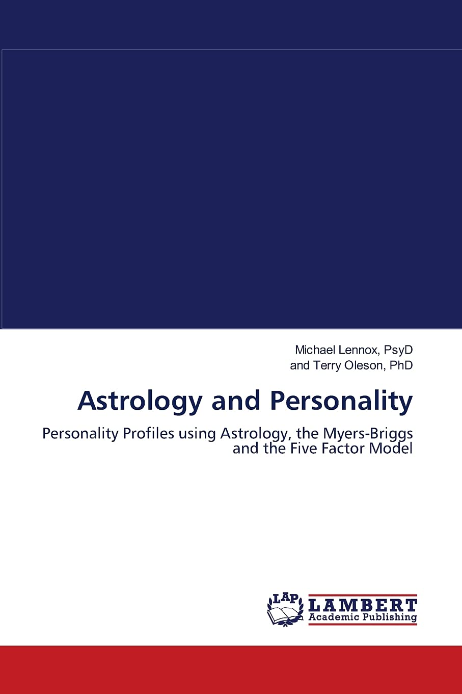 Astrology and Personality: Personality Profiles using Astrology, the MyersBriggs and the Five Factor Model,Used