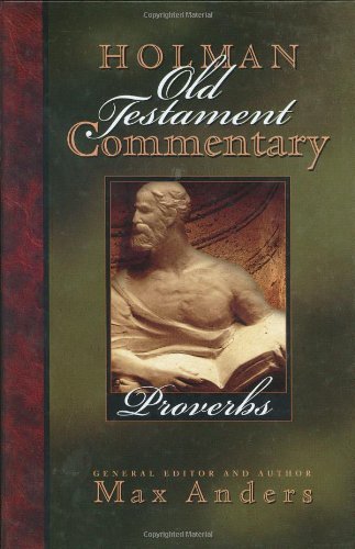 Proverbs (Volume 13) (Holman Old Testament Commentary),Used