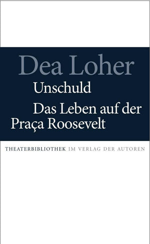 Unschuld / Das Leben auf der Praca Roosevelt: Zwei Stcke,Used
