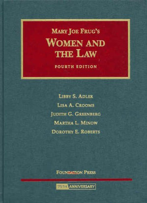 Women And The Law, 4Th (University Casebook Series)