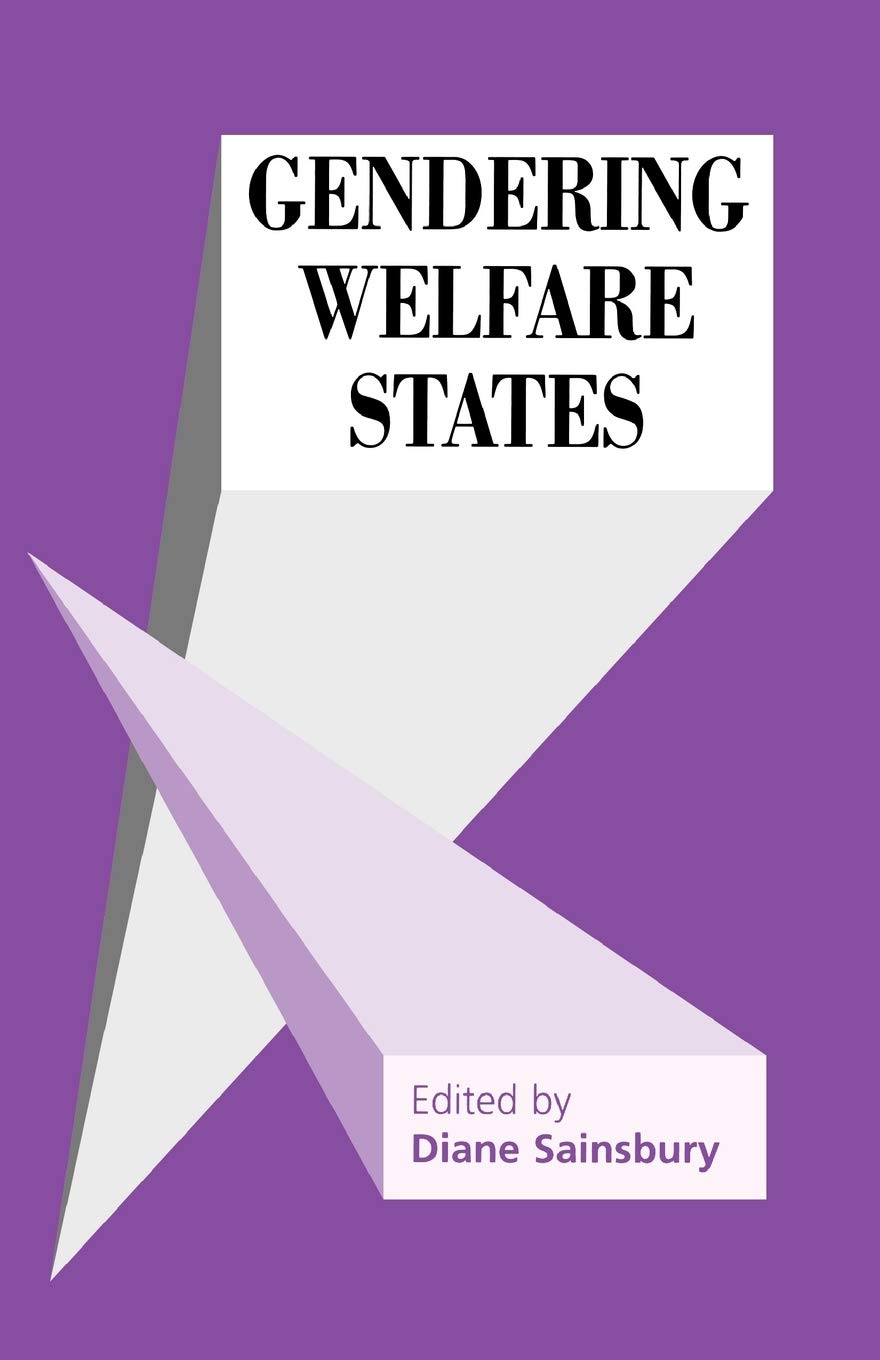 Gendering Welfare States (Sage Modern Politics Series),New