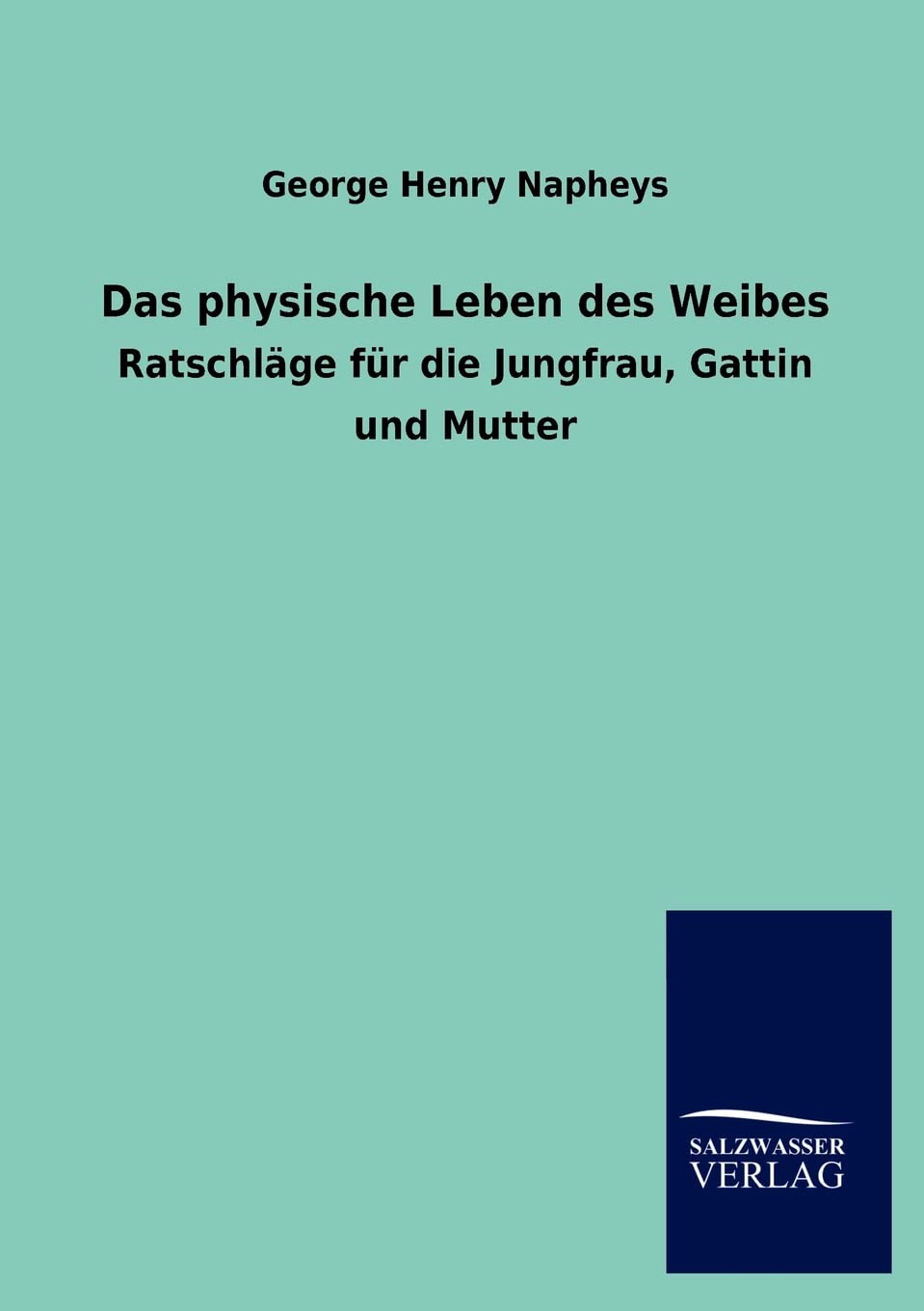 Das physische Leben des Weibes (German Edition),Used
