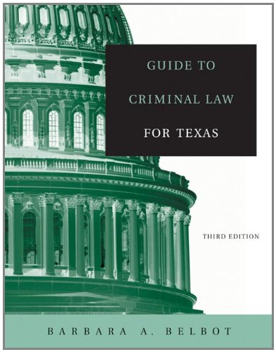 Guide To Criminal Law For Texas,New